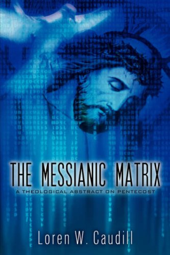 Cover for Loren W Caudill · The Messianic Matrix (Pocketbok) (2006)