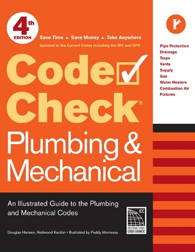 Cover for Douglas Hansen · Code Check Plumbing &amp; Mechanical 4th Edition: an Illustrated Guide to the Plumbing and Mechanical Codes (Code Check Plumbing &amp; Mechanical: an Illustrated Guide) (Spiral Book) [4th Ed. edition] (2011)