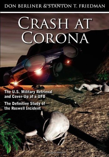 Cover for Don Berliner · Crash at Corona: The U.S. Military Retrieval and Cover-Up of a UFO - The Definitive Study of the Roswell Incident (Hardcover Book) (2010)