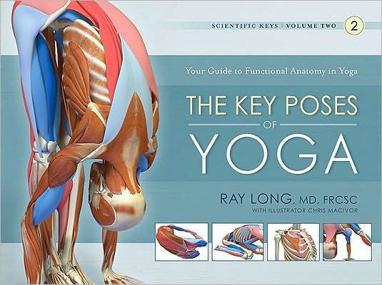 Cover for Long, Ray, MD FRCSC · Key Poses of Yoga:  the Scientific Keys Vol 2 (Paperback Book) (2009)