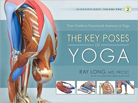 Cover for Long, Ray, MD FRCSC · Key Poses of Yoga:  the Scientific Keys Vol 2 (Paperback Bog) (2009)