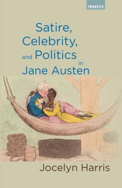 Cover for Jocelyn Harris · Satire, Celebrity, and Politics in Jane Austen (Hardcover Book) (2017)