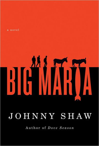 Cover for Johnny Shaw · Big Maria (Paperback Book) (2012)