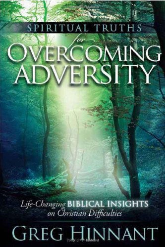 Cover for Greg Hinnant · Spiritual Truths For Overcoming Adversity (Paperback Book) [First Edition, First edition] (2011)