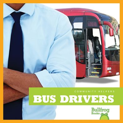 Bus Drivers - Rebecca Pettiford - Books - Bullfrog Books - 9781620314395 - 2015