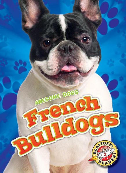 Cover for Mari C Schuh · French Bulldogs - Awesome Dogs (Hardcover Book) (2015)