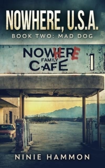 Cover for Ninie Hammon · Mad Dog : Nowhere USA (Book) (2023)