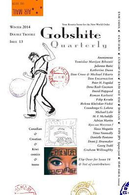 Gobshite Quarterly: Double Trouble: Winter & Spring 2014 - Rv Branham - Books - Gobq LLC - 9781630681395 - November 30, 2013