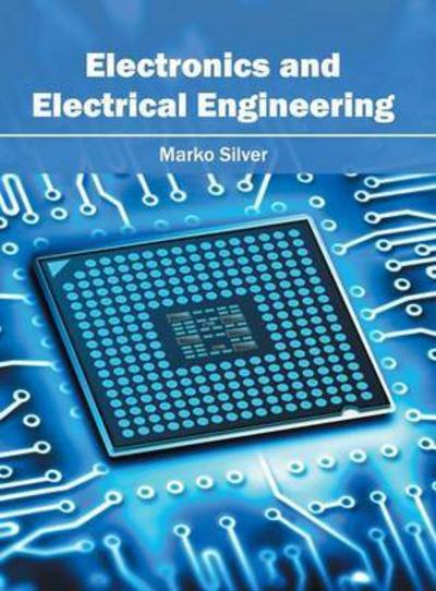 Cover for Marko Silver · Electronics and Electrical Engineering (Hardcover Book) (2016)