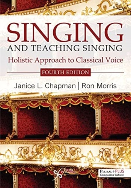 Cover for Janice L. Chapman · Singing and Teaching Singing: A Holistic Approach to Classical Voice (Taschenbuch) [4 New edition] (2021)