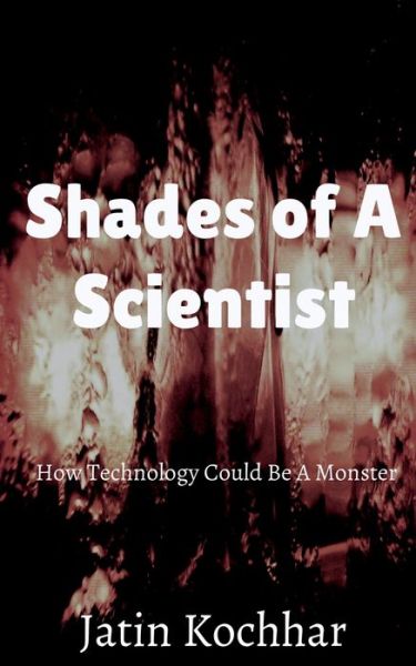 Cover for Jatin Kochhar · Shades of a Scientist (Bog) (2021)