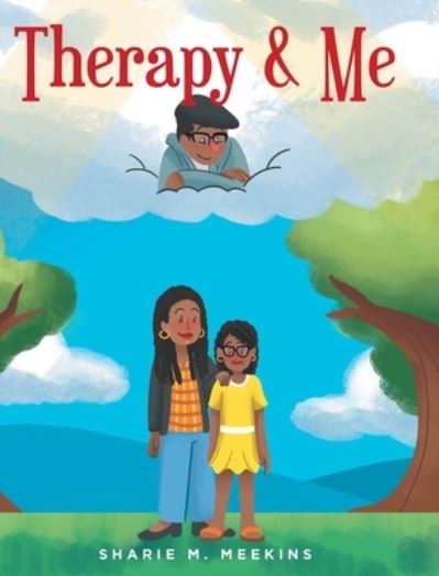 Cover for Sharie M Meekins · Therapy &amp; Me (Hardcover Book) (2021)