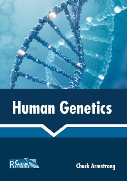 Cover for Chuck Armstrong · Human Genetics (Hardcover bog) (2019)