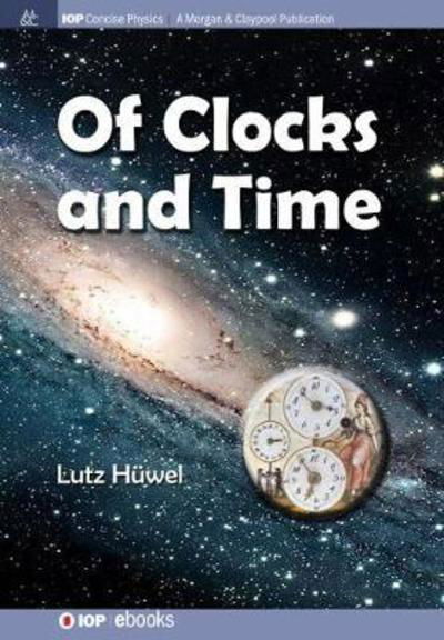 Cover for Lutz Huwel · Of Clocks and Time (Gebundenes Buch) (2018)