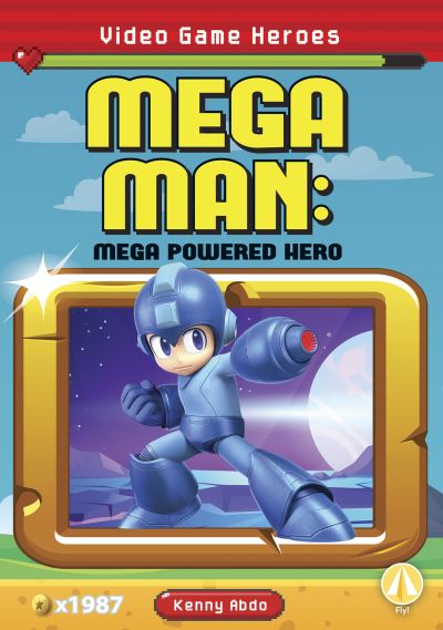 Cover for Kenny Abdo · Mega Man: Mega Powered Hero - Video Game Heroes Set 2 (Taschenbuch) (2022)