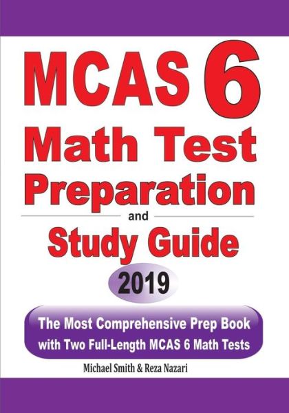 MCAS 6 Math Test Preparation and Study Guide - Michael Smith - Books - Math Notion - 9781646125395 - July 2, 2019