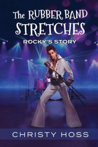Cover for Christy Hoss · The Rubber Band Stretches (Paperback Book) (2021)