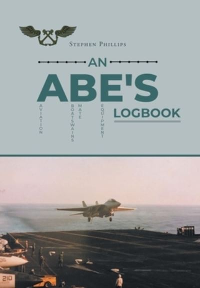 Cover for Stephen Phillips · An ABE's Logbook (Hardcover Book) (2021)