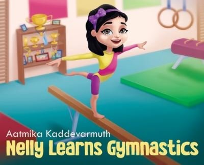 Cover for Aatmika Kaddevarmuth · Nelly Learns Gymnastics (Book) (2022)
