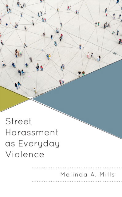 Cover for Melinda A. Mills · Street Harassment as Everyday Violence (Paperback Book) (2023)