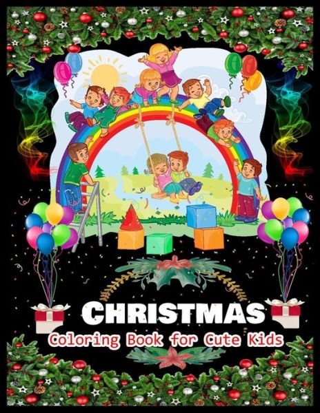 Cover for Lubilux Press · CHRISTMAS Coloring Book for Cute Kids (Paperback Book) (2019)