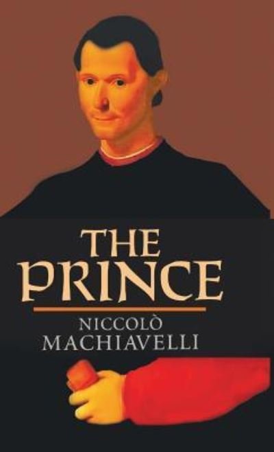 Cover for Niccolo Machiavelli · The Prince (Hardcover bog) (2017)