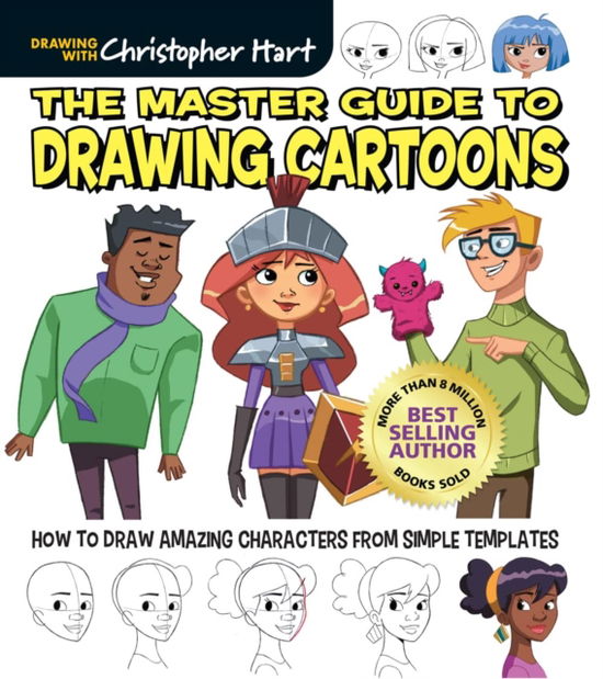 Cover for Christopher Hart · The Master Guide to Drawing Cartoons: How to Draw Amazing Characters from Simple Templates (Paperback Bog) (2022)