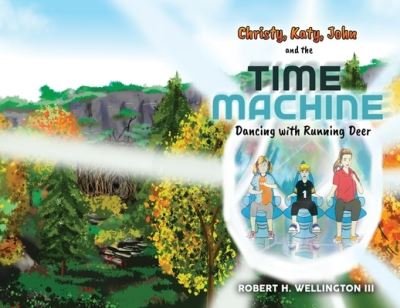 Cover for Wa Publishing · Christy, Katy, John, and the Time Machine (Taschenbuch) (2021)