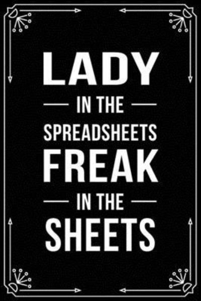 Cover for Bfsc Publishing · Lady in the Spreadsheets Freak in the Sheets (Paperback Book) (2019)