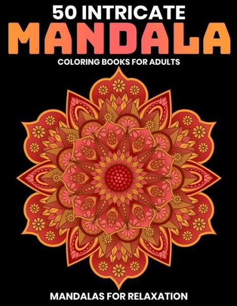 Cover for Gift Aero · 50 Intricate Mandala Coloring Books For Adults : Mandalas For Relaxation (Taschenbuch) (2019)