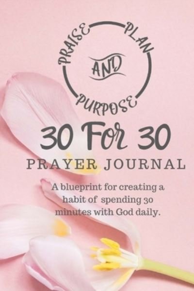 Cover for Kee Cooper · 30 For 30 Prayer Journal (Pocketbok) (2020)