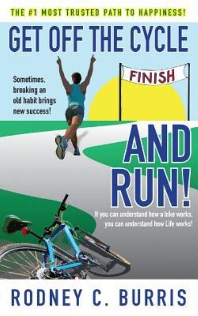 Cover for Rodney C Burris · Get Off The Cycle and Run! (Paperback Book) (2018)