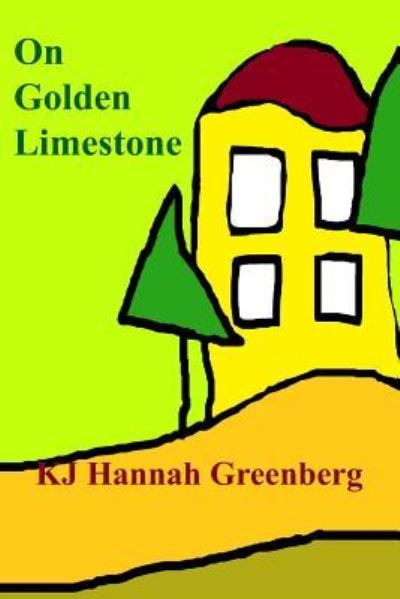 Cover for Kj Hannah Greenberg · On Golden Limestone (Paperback Book) (2018)