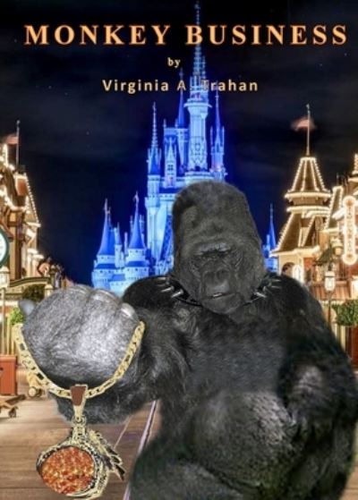 Cover for Virginia a Trahan · Monkey Business (Taschenbuch) (2021)