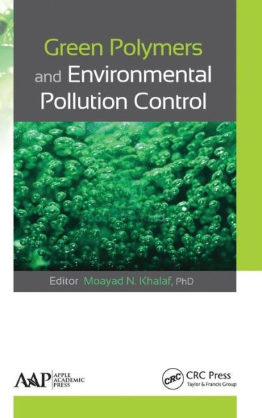 Cover for Moayad N. Khalaf · Green Polymers and Environmental Pollution Control (Hardcover Book) (2015)