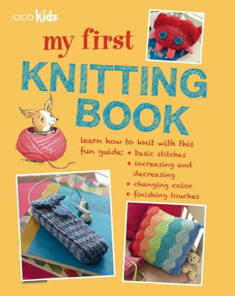 Cover for Susan Akass · My First Knitting Book: 35 Easy and Fun Knitting Projects for Children Aged 7 Years+ (Taschenbuch) (2013)