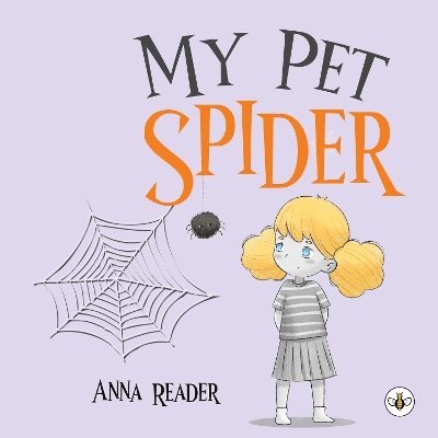 Cover for Anna Reader · My Pet Spider (Paperback Book) (2025)