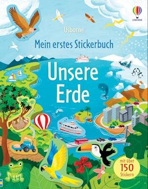 Cover for Kristie Pickersgill · Mein erstes Stickerbuch: Unsere Erde (Bog) (2022)
