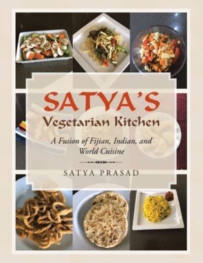 Cover for Satya Prasad · Satya's Vegetarian Kitchen (Paperback Book) (2020)
