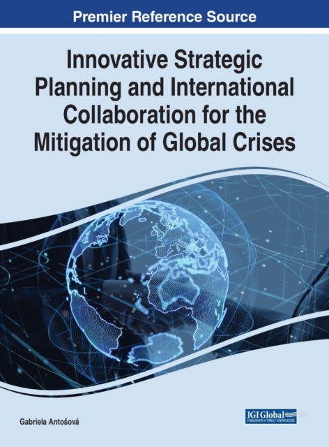 Cover for Antosova · Innovative Strategic Planning and International Collaboration for the Mitigation of Global Crises (Hardcover Book) (2021)