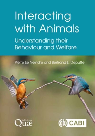 Cover for Le Neindre, Dr Pierre (formerly INRA, France) · Interacting with Animals: Understanding their Behaviour and Welfare (Paperback Bog) (2022)