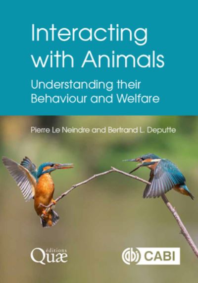 Cover for Le Neindre, Dr Pierre (formerly INRA, France) · Interacting with Animals: Understanding their Behaviour and Welfare (Paperback Book) (2022)