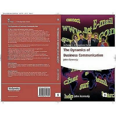 Cover for John Kennedy · The Dynamics of Business Communication: How to Communicate Efficiently and Effectively - Studymates Professional (Pocketbok) (2009)