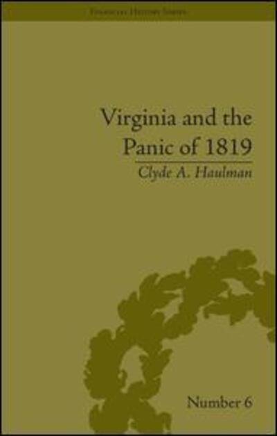 Cover for Clyde A Haulman · Virginia and the Panic of 1819: The First Great Depression and the Commonwealth - Financial History (Innbunden bok) (2008)