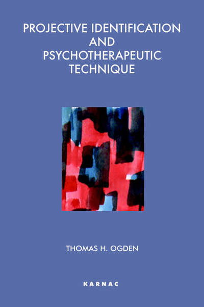 Cover for Thomas Ogden · Projective Identification and Psychotherapeutic Technique (Taschenbuch) (1992)