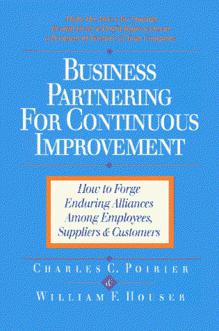 Cover for Poirier · Business Partnering for Continuous Improvement: How to Forge Enduring Alliances Among Employees, Suppliers and Customers (Paperback Book) [New edition] (1994)