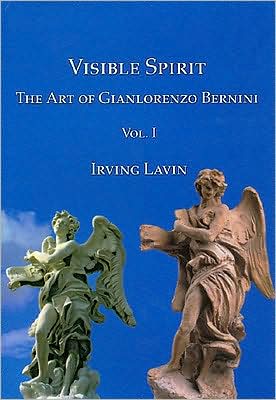 Cover for Irving Lavin · Visible Spirit, Vol. I: The Art of Gianlorenzo Bernini, Volume I (Gebundenes Buch) (2007)