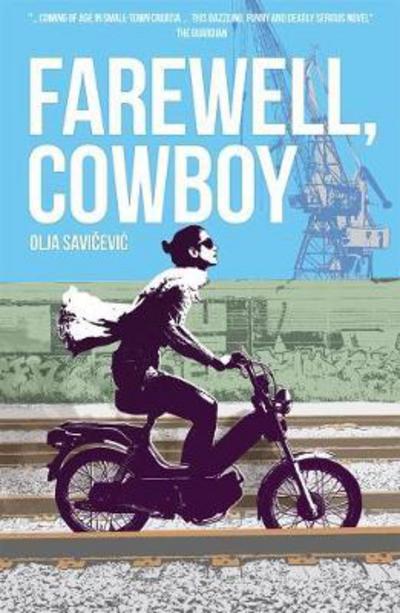 Farewell, Cowboy - Olja Savicevic - Książki - Istros Books - 9781908236395 - 19 lutego 2018