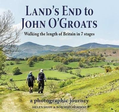 Cover for Helen Shaw · Land's End to John O'Groats: Walking the length of Britain in 7 Stages (Hardcover Book) (2017)