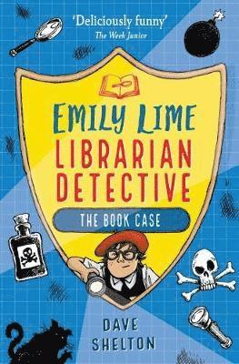 Emily Lime - Librarian Detective: The Book Case - Emily Lime - Dave Shelton - Książki - David Fickling Books - 9781910989395 - 7 marca 2019